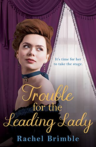 Stock image for Trouble for the Leading Lady (The Ladies of Carson Street) for sale by WorldofBooks