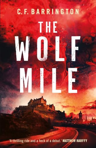 Imagen de archivo de The Wolf Mile: The explosive start to a gritty dystopian thriller series set in Edinburgh (The Pantheon Series) a la venta por WorldofBooks