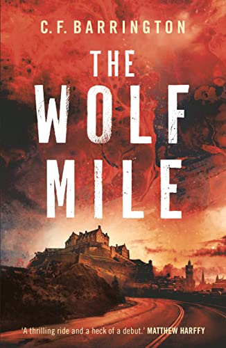 Stock image for The Wolf Mile: The explosive start to a gritty dystopian thriller series set in Edinburgh (The Pantheon Series) for sale by WorldofBooks