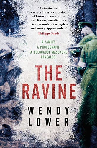 Beispielbild fr The Ravine: A family, a photograph, a Holocaust massacre revealed zum Verkauf von WorldofBooks