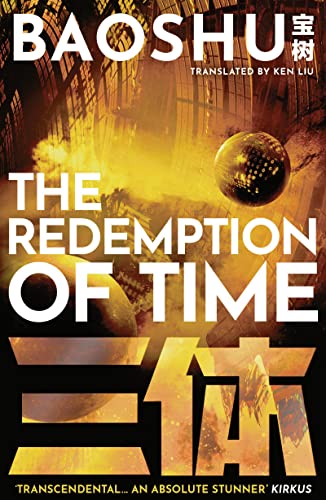 Beispielbild fr The Redemption of Time: 4 (A Three-Body Problem Novel) zum Verkauf von Monster Bookshop