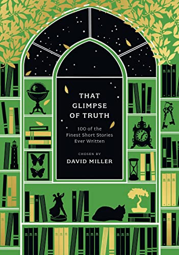 Imagen de archivo de That Glimpse of Truth: The 100 Finest Short Stories Ever Written (Anthos) a la venta por WorldofBooks