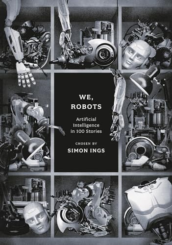 Beispielbild fr We, Robots: Artificial Intelligence in 100 Stories (Anthos) zum Verkauf von WorldofBooks