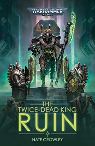 Stock image for The Twice-Dead King: Ruin (Warhammer 40,000) for sale by Book Deals