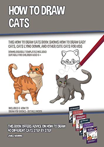 Imagen de archivo de How to Draw Cats (This How to Draw Cats Book Shows How to Draw Easy Cats@@ Cats Lying Down@@ and Other Cute Cats for Kids): This book offers advice on how to draw 40 different cats step by step a la venta por GF Books, Inc.