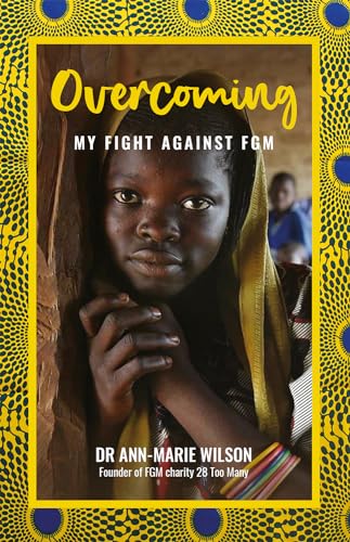 Beispielbild fr Overcoming: My Fight Against FGM zum Verkauf von WorldofBooks