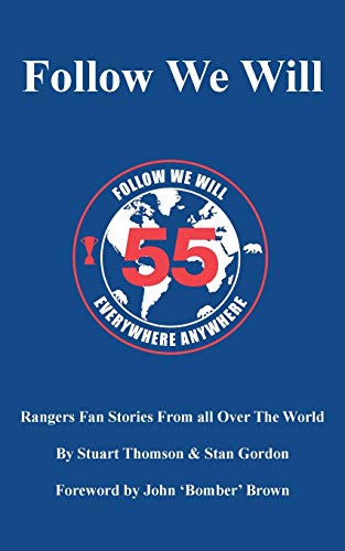 Stock image for Follow We Will: Rangers Fan Stories From All Over The World for sale by GreatBookPrices