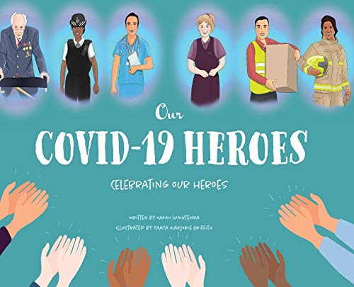 Imagen de archivo de Our Covid19 Heroes Celebrating our Heroes a la venta por PBShop.store US