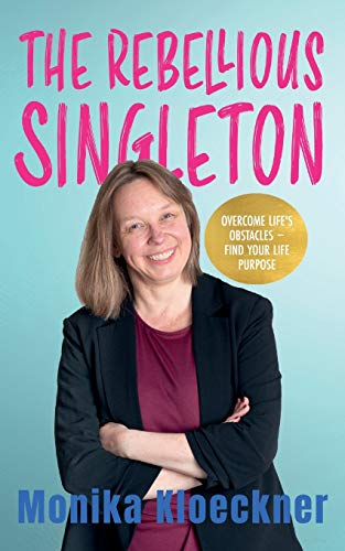 Beispielbild fr The Rebellious Singleton: Overcome Life's Obstacles - Find Your Life Purpose zum Verkauf von MusicMagpie