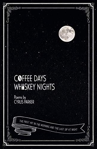 9781800319684: Coffee Days, Whiskey Nights: First Sip in the Morning and Last Sip at Night