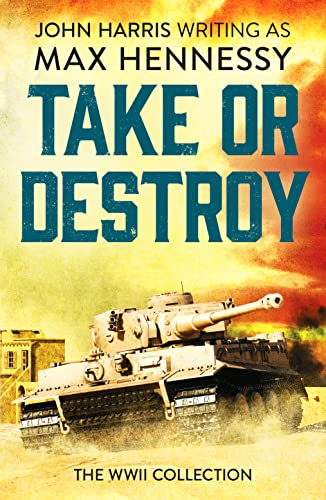 Beispielbild fr Take or Destroy: The WWII Collection zum Verkauf von AwesomeBooks