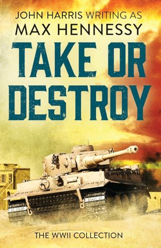 Imagen de archivo de Take or Destroy: The WWII Collection a la venta por WorldofBooks