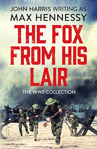 Beispielbild fr The Fox From His Lair: The WWII Collection zum Verkauf von WorldofBooks