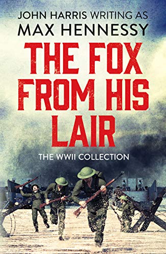 9781800320116: The Fox From His Lair: The WWII Collection