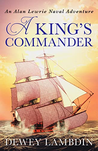 Stock image for A King's Commander: 7 (The Alan Lewrie Naval Adventures) for sale by ThriftBooks-Dallas