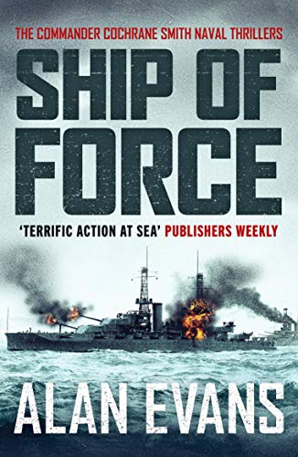 Stock image for Ship of Force (The Commander Cochrane Smith Naval Thrillers): 2 for sale by AwesomeBooks