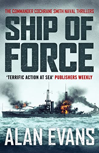 Stock image for Ship of Force (The Commander Cochrane Smith Naval Thrillers): 2 for sale by SecondSale