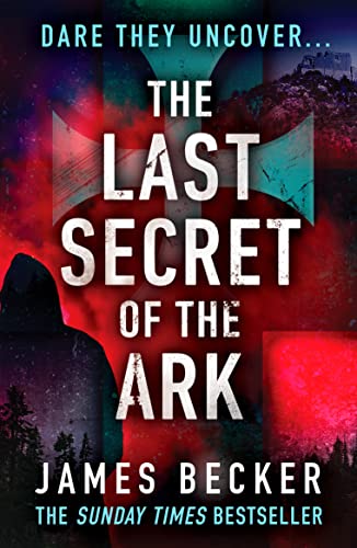 Stock image for The Last Secret of the Ark: A completely gripping conspiracy thriller for sale by WorldofBooks