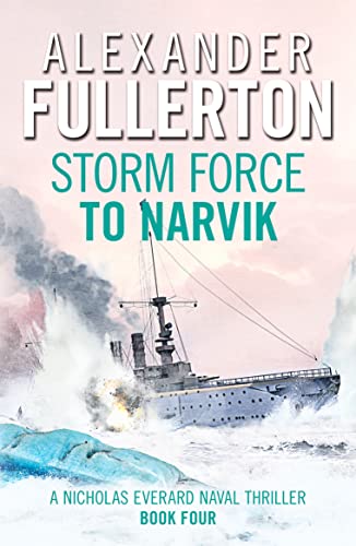 Stock image for Storm Force to Narvik (Nicholas Everard Naval Thrillers): 4 for sale by WorldofBooks