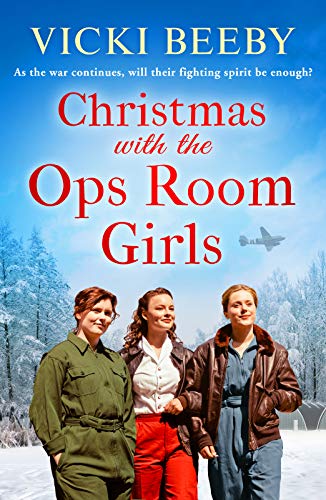 Beispielbild fr Christmas with the Ops Room Girls: A festive and feel-good WW2 saga (The Womens Auxiliary Air Force) zum Verkauf von Goodwill Books