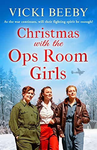 Stock image for Christmas with the Ops Room Girls: A festive and feel-good WW2 saga (The Women's Auxiliary Air Force) for sale by AwesomeBooks