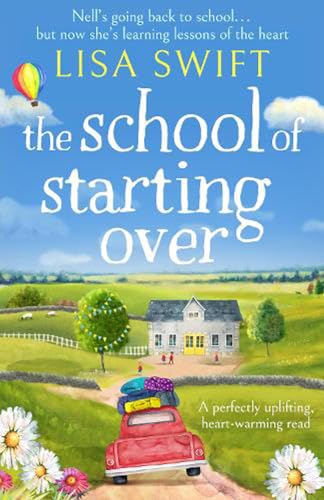 Beispielbild fr The School of Starting Over: 1 (A Leyholme Village Story, 1) zum Verkauf von WorldofBooks