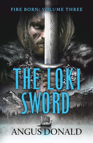 Stock image for The Loki Sword: 3 (Fire Born) (Fire Born, 3) for sale by WorldofBooks