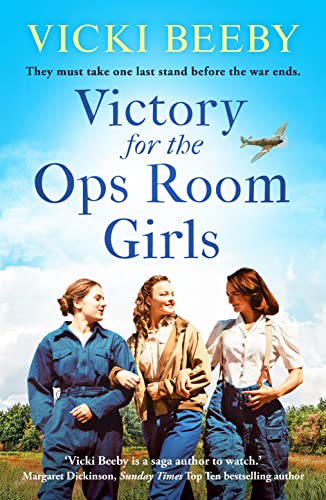 Beispielbild fr Victory for the Ops Room Girls: The heartwarming conclusion to the bestselling WW2 series: 3 (The Women's Auxiliary Air Force) zum Verkauf von SecondSale