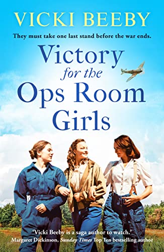 Stock image for Victory for the Ops Room Girls: The heartwarming conclusion to the bestselling WW2 series: 3 (The Women's Auxiliary Air Force) for sale by AwesomeBooks