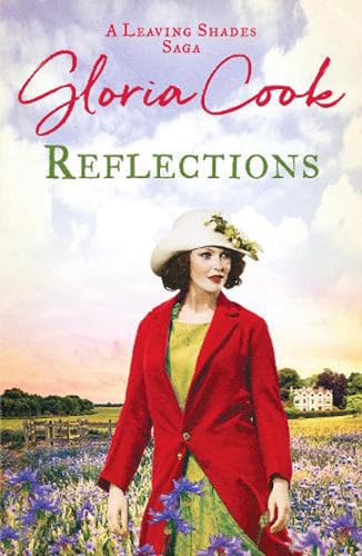 Beispielbild fr Reflections: An enthralling 1920s saga of family life in Cornwall (The Leaving Shades Sagas) (The Leaving Shades Sagas, 2) zum Verkauf von WorldofBooks