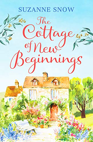 Beispielbild fr The Cottage of New Beginnings: The perfect cosy and feel-good romance to curl up with (Welcome to Thorndale): 1 (Love in the Lakes) zum Verkauf von WorldofBooks