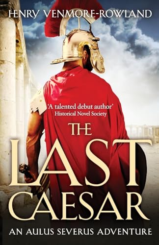 Imagen de archivo de The Last Caesar (The Aulus Severus Adventures): 1 a la venta por WorldofBooks