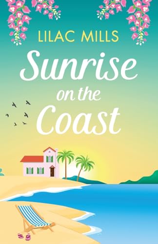 Beispielbild fr Sunrise on the Coast: The perfect feel-good holiday romance: 1 (Island Romance, 1) zum Verkauf von WorldofBooks