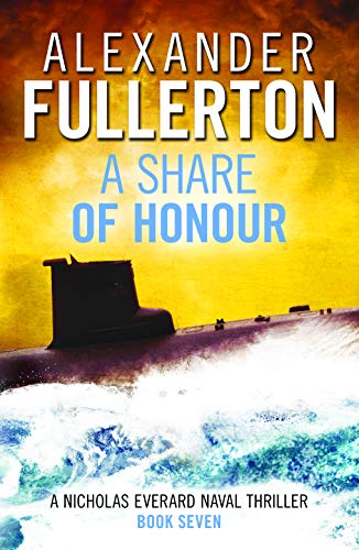 Stock image for A Share of Honour: 7 (Nicholas Everard Naval Thrillers) for sale by Reuseabook