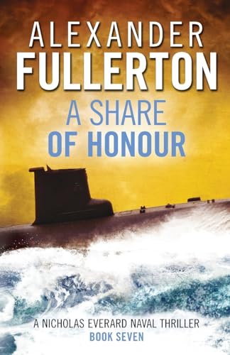 Stock image for A Share of Honour: 7 (Nicholas Everard Naval Thrillers) (Nicholas Everard Naval Thrillers, 7) for sale by WorldofBooks