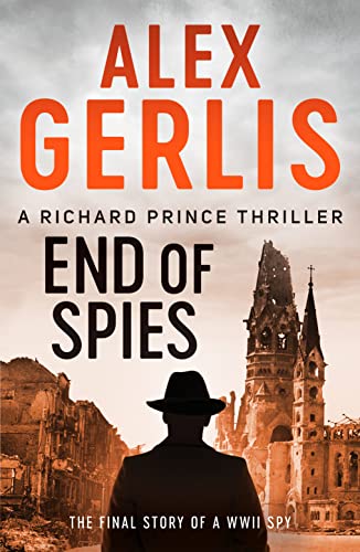 Stock image for End of Spies: 4 (The Richard Prince Thrillers) for sale by Big River Books