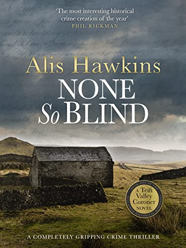 9781800322691: None So Blind: 1 (The Teifi Valley Coroner Series, 1)