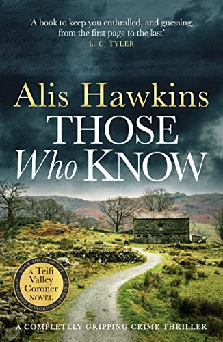 9781800322714: Those Who Know: 3 (The Teifi Valley Coroner Series) (The Teifi Valley Coroner Series, 3)