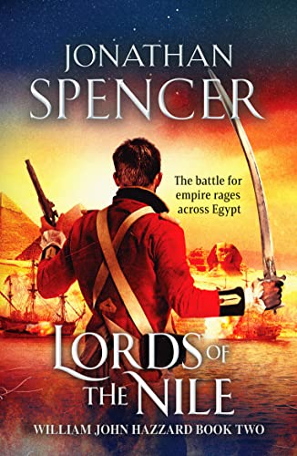 Beispielbild fr Lords of the Nile : An epic Napoleonic adventure of invasion and espionage zum Verkauf von Smartbuy