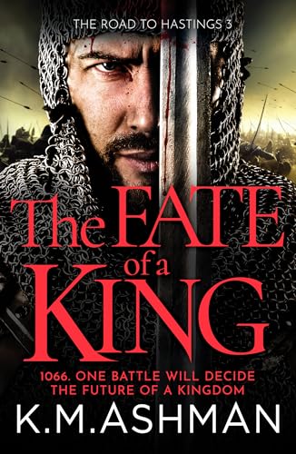 Beispielbild fr The Fate of a King (The Road to Hastings, 3): A compelling medieval adventure of battle, honour and glory zum Verkauf von WorldofBooks