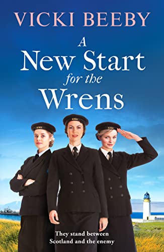 Imagen de archivo de A New Start for the Wrens: A compelling and heartwarming WW2 saga: 1 (The Wrens, 1) a la venta por WorldofBooks