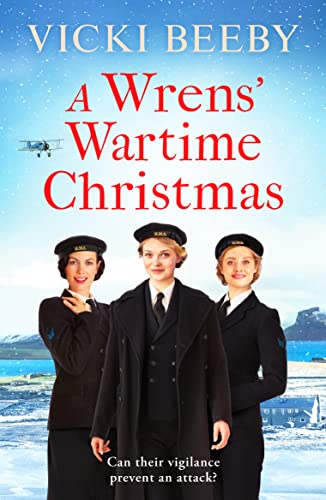 Stock image for A Wrens Wartime Christmas: A festive and romantic wartime saga: 2 (The Wrens) for sale by Reuseabook