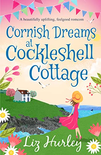 Beispielbild fr Cornish Dreams at Cockleshell Cottage: 2 (The Hiverton Sisters, 3) zum Verkauf von WorldofBooks