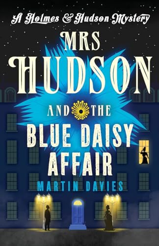 Beispielbild fr Mrs Hudson and the Blue Daisy Affair: 5 (A Holmes & Hudson Mystery) zum Verkauf von AwesomeBooks
