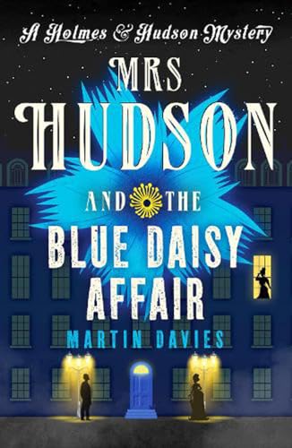 Stock image for Mrs Hudson and the Blue Daisy Affair: 5 (A Holmes & Hudson Mystery) (A Holmes & Hudson Mystery, 5) for sale by WorldofBooks
