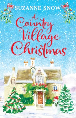 Stock image for A Country Village Christmas: A festive and feel-good romance to keep you warm this winter: 4 (Welcome to Thorndale, 4) for sale by WorldofBooks