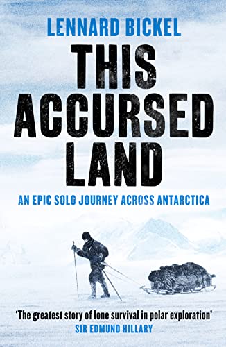 Imagen de archivo de This Accursed Land: An epic solo journey across Antarctica a la venta por WorldofBooks