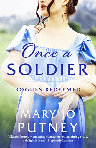 9781800325722: Once a Soldier: A gorgeous historical Regency romance: 1 (Rogues Redeemed, 1)