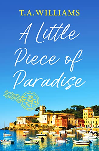 Beispielbild fr A Little Piece of Paradise: A sweeping story of sisterhood, secrets and romance: 1 (Love from Italy, 1) zum Verkauf von WorldofBooks