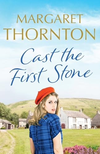 Stock image for Cast the First Stone: A captivating Yorkshire saga of friendship and family secrets: 1 (Yorkshire Sagas) (Yorkshire Sagas, 1) for sale by WorldofBooks